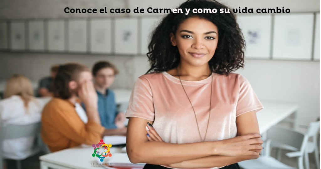 conoce a carmen y como su vida cambio despues de una capacitacion de liderazgo
